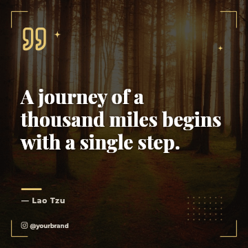 Quote post over a misty forest: a journey of a thousand miles begins with a single step